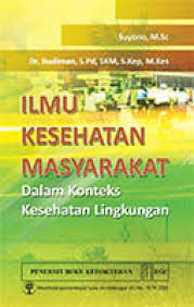 Ilmu Kesehatan Masyarakat dalam Konteks Kesehatan Lingkungan  (3)