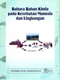 Bahaya Bahan Kimia Pada Kesehatan Manusia dan Lingkungan