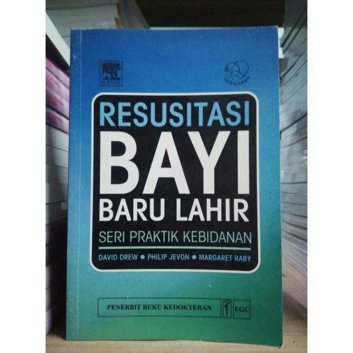Resusitasi Bayi Baru Lahir; Seri Praktik Kebidanan