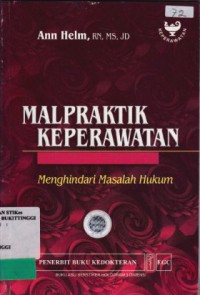 Malpraktik Keperawatan; Menghindari Masalah Hukum (3)