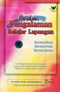 Panduan Pengalaman Belajar Lapangan ; keperawatan keluarga, keperawatan gerontik, keperawatan komunitas (2)