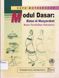 SAFE MOTHERHOOD MODUL DASAR BIDAN DI MASYARAKAT ;materi pendidikan kebidanan (1)