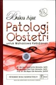 Buku Ajar; Patologi OBstetri Untuk Mahasiswa Kebidanan