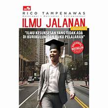 ILMU JALAN : ilmu kesuksesan yang tidak ada dikurikulum & buku pelajaran