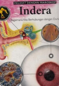 MELIHAT DENGAN MIKROSKOP INDERA ;BAGAIMANA KITA BERHUBUNGAN DENGAN DUNIA (1)