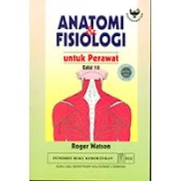 anatomi fisiologi :untuk perawat