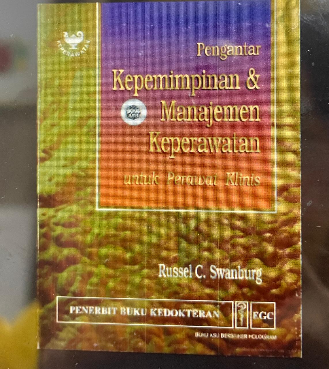 Pengantar Kepemimpinan & Manajemen Keperawatan Untuk Perawat Kelinis