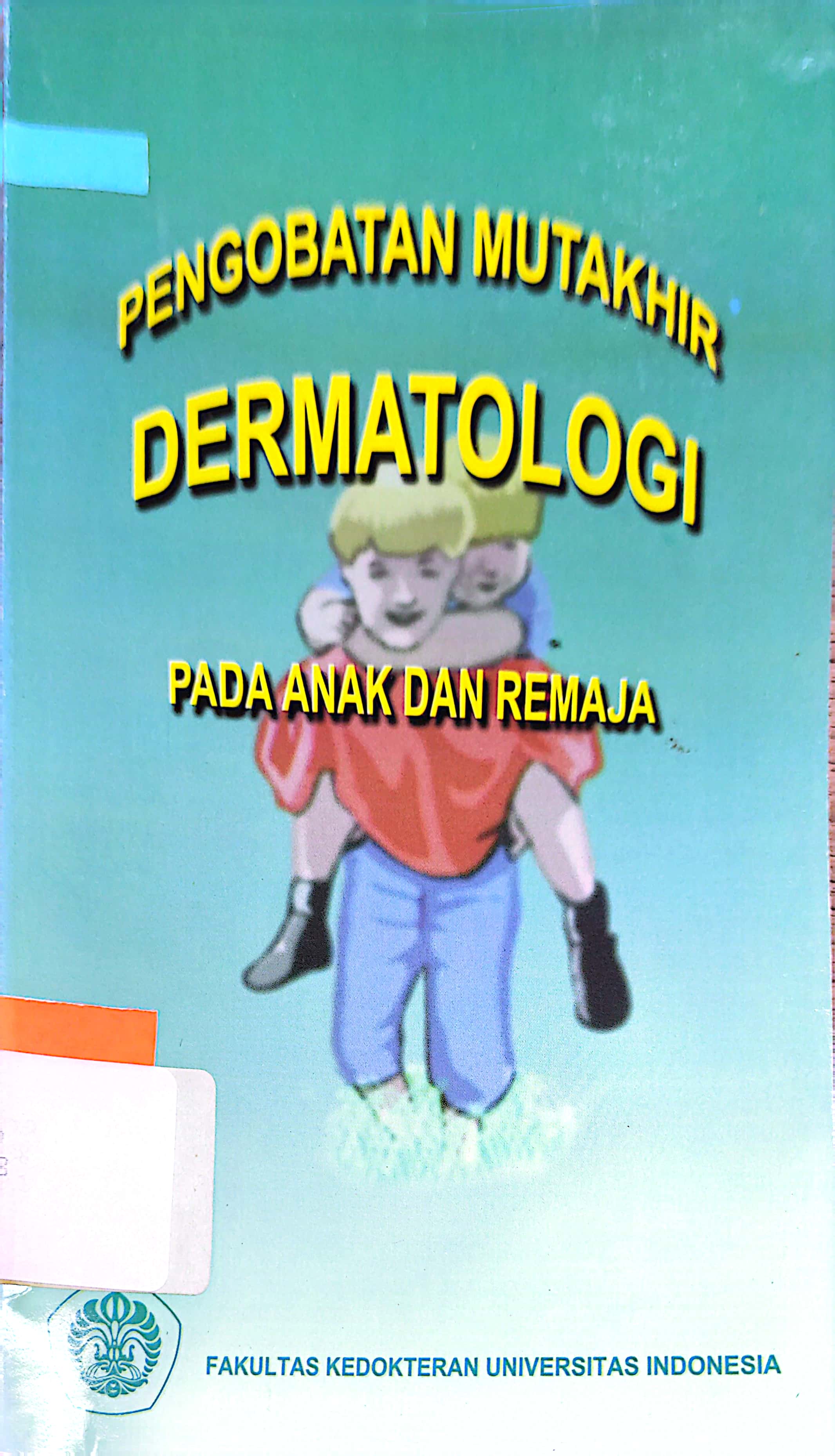 Pengobatan Mutakhir Dermatologi Pada anak dan Remaja (2)