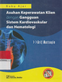 buku ajar asuhan keperawatan klien dengan gangguan sistem kardiovaskular dan hematologi