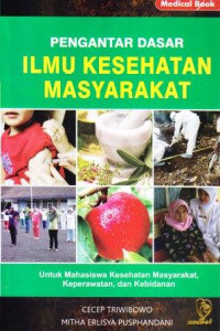 Pengantar Dasar Ilmu Kesehatan Masyarakat
