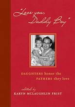 Love You Daddy Boy, Daugthers Honor The Faters They Love